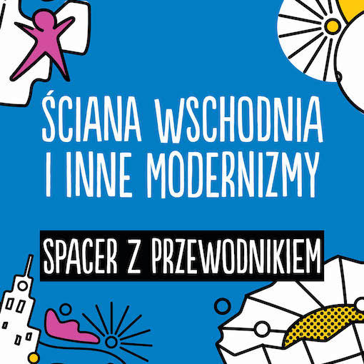 Ściana Wschodnia i inne modernizmy