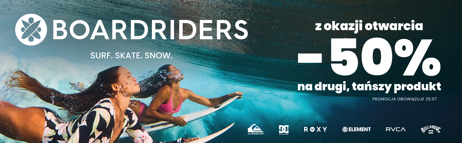 z okazji otwarcia -50% BOARDRIDERS