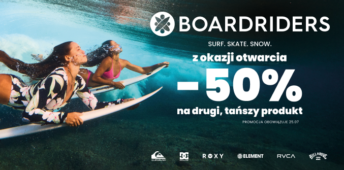 z okazji otwarcia -50% BOARDRIDERS