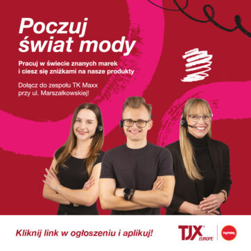 Poczuj świat modyð i aplikuj do sklepu TK MAXX w Wars Sawa Junior!